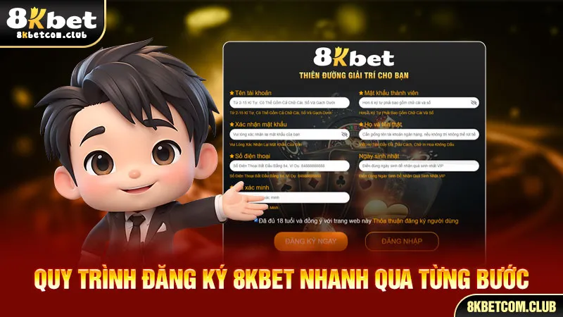 Quy trình đăng ký 8Kbet nhanh qua từng bước