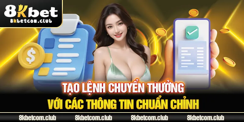 Tạo lệnh chuyển thưởng với các thông tin chuẩn chỉnh